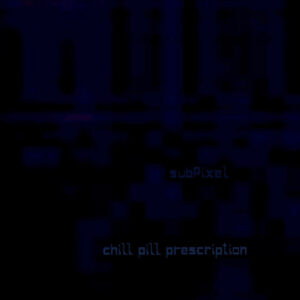 Chill Pill Prescription album art